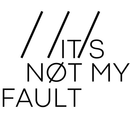 Its Not My Fault Music