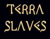 Terra Slaves