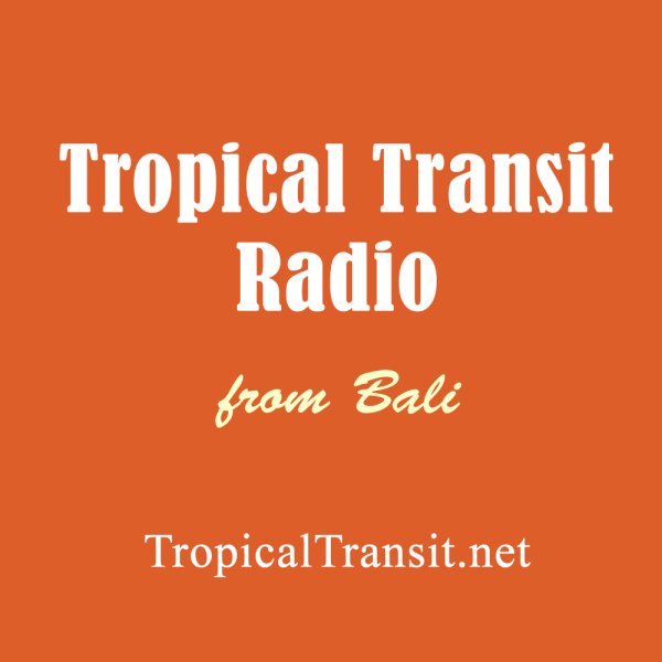 TROPICAL TRANSIT RADIO BALI