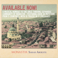 New Album: Musical Tribute to Lost Sephardic Community of Monastir