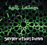CELT ISLAM : “GENERATION BASS” ALBUM [SUFI DUB]