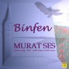 Reviews of the albums BINFEN and CULDUZ by MURAT SES