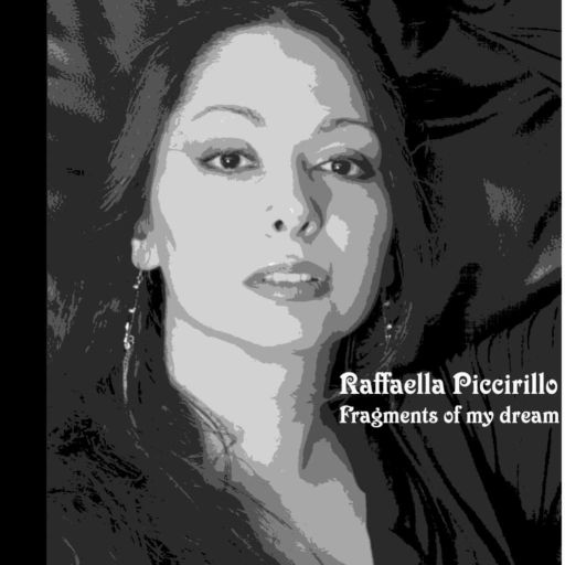 Fragments of my dream by Raffaella Piccirillo