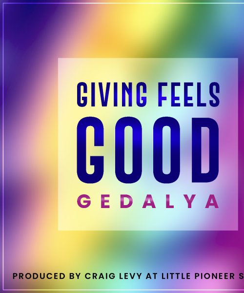 Giving Feels Good  by Gedalya Folk Rock Rabbi
