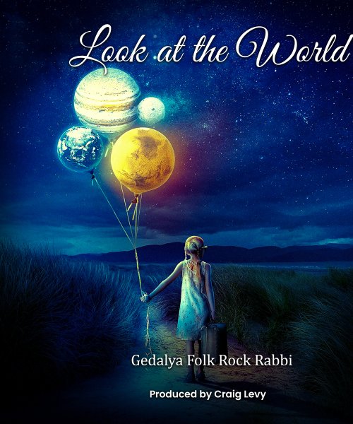 Look at the World  by Gedalya Folk Rock Rabbi