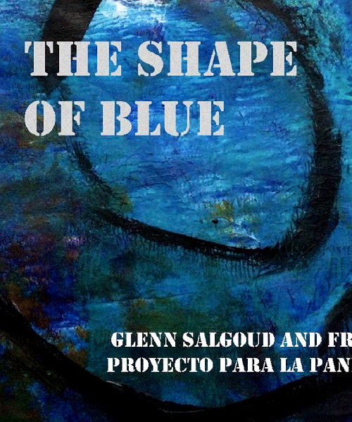 THE SHAPE OF BLUE by GLENN SALGOUD