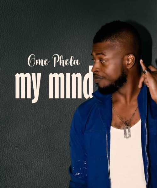 My mind by Omo Phola