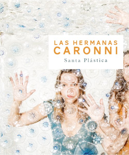 Santa Plástica (2019) by Las Hermanas Caronni