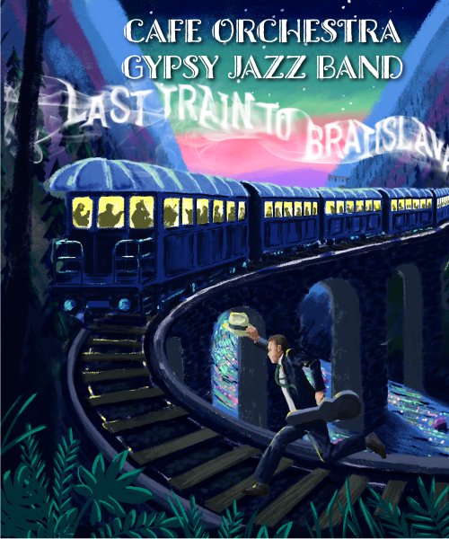 Last train to Bratislave by Cafeorchestra Gypsy Jazz Quartet