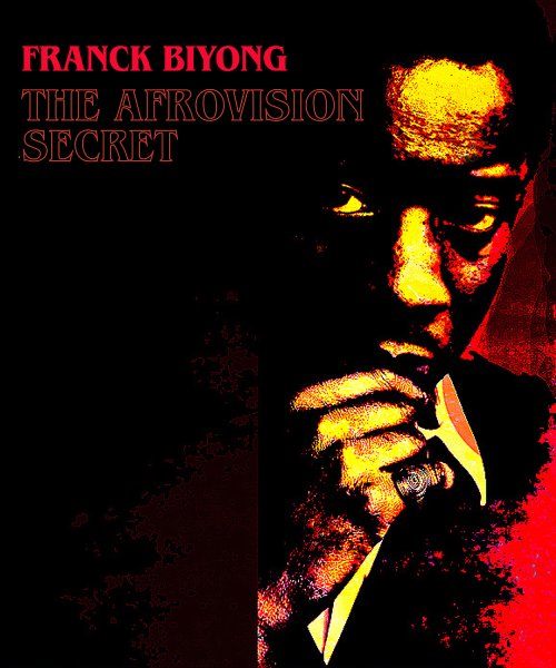 THE AFROVISION SECRET...New Album...October 2021 by Franck Biyong
