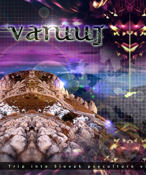 VA ~ Varuuj ~Trip into Slovak psyculture vol .1 by Juju Planet Dub