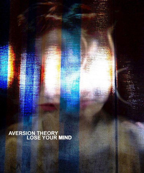 Lose Your Mind by Aversion Theory