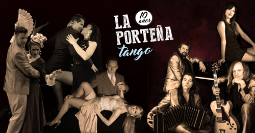 LA PORTEÑA TANGO | 10 Años by LA PORTEÑA TANGO