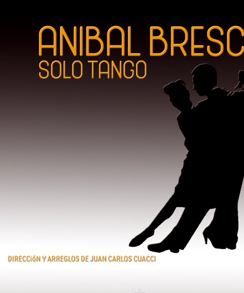 Solo Tango by Anibal Bresco