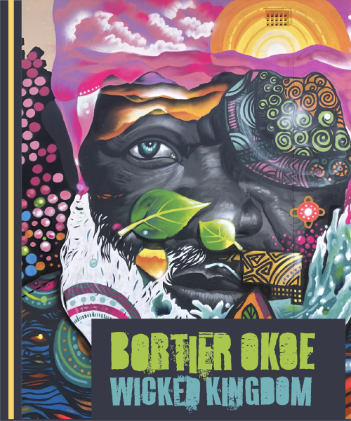 Bortier Okoe - Wicked kingdom Artwork by Bortier Okoe