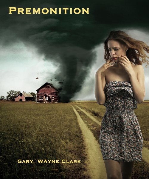 Premonition by Gary Wayne Clark