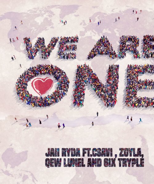 JAii RyDa ft. Csavi,Zoyla,Qew Lunel and 6ix Tryple - We Are One by JAii RyDa