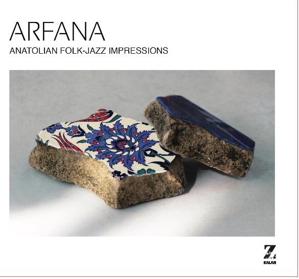 ARFANA - Anatolian Folk Jazz Impressions by ARFANA